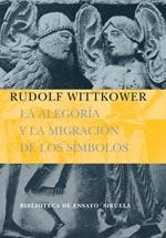 ALEGORIA Y LA MIGRACION DE LOS SIMBOLOS, LA | 9788498410099 | WITTKOWER, RUDOLF (1901-1971) | Galatea Llibres | Llibreria online de Reus, Tarragona | Comprar llibres en català i castellà online