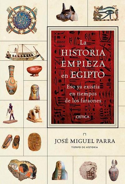 LA HISTORIA EMPIEZA EN EGIPTO | 9788417067250 | PARRA, JOSÉ MIGUEL | Galatea Llibres | Librería online de Reus, Tarragona | Comprar libros en catalán y castellano online