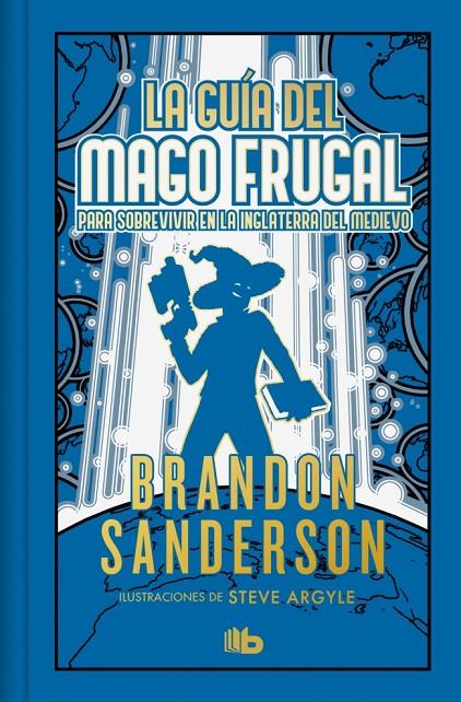 LA GUÍA DEL MAGO FRUGAL PARA SOBREVIVIR EN LA INGLATERRA DEL MEDIEVO | 9788410381568 | SANDERSON, BRANDON | Galatea Llibres | Llibreria online de Reus, Tarragona | Comprar llibres en català i castellà online