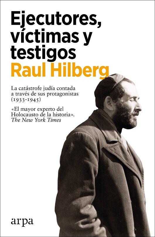 EJECUTORES, VÍCTIMAS Y TESTIGOS | 9788418741302 | HILBERG, RAUL | Galatea Llibres | Llibreria online de Reus, Tarragona | Comprar llibres en català i castellà online