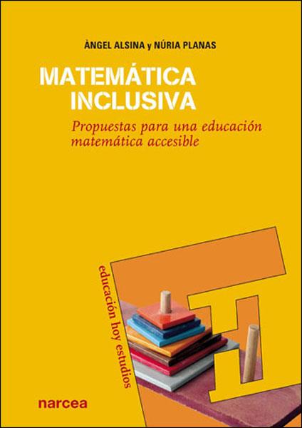 MATEMATICA INCLUSIVA | 9788427715912 | ALSINA, ANGEL | Galatea Llibres | Llibreria online de Reus, Tarragona | Comprar llibres en català i castellà online