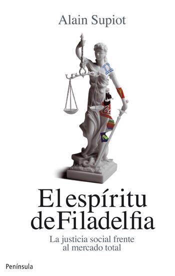 ESPÍRITU DE FILADELFIA EL | 9788499421032 | SUPIOT, ALAIN | Galatea Llibres | Llibreria online de Reus, Tarragona | Comprar llibres en català i castellà online