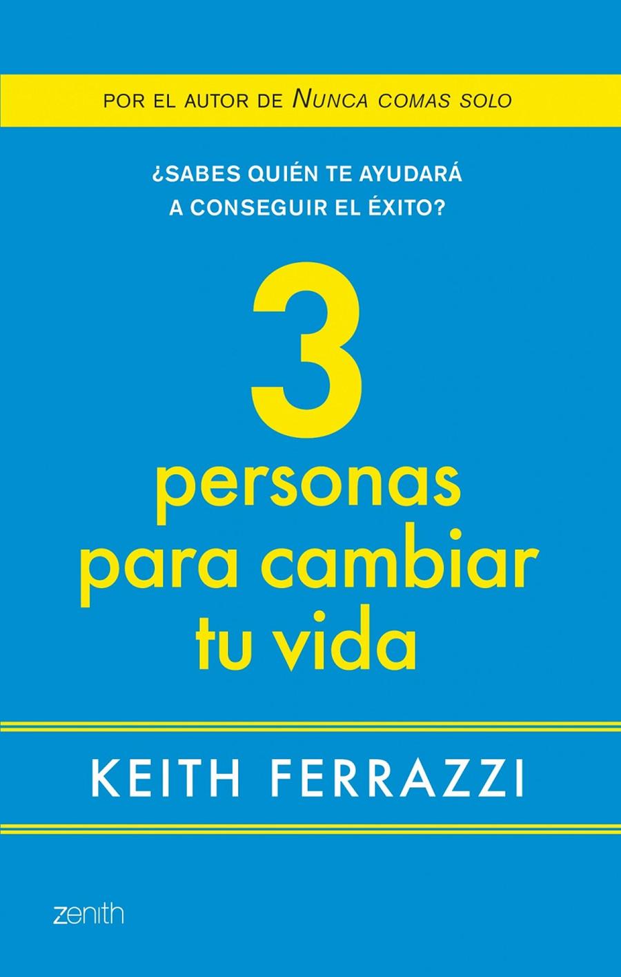 3 PERSONAS PARA CAMBIAR TU VIDA | 9788408080091 | FERRAZZI, KEITH | Galatea Llibres | Llibreria online de Reus, Tarragona | Comprar llibres en català i castellà online