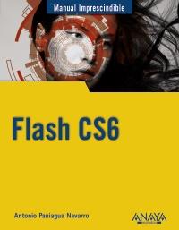 FLASH CS6 | 9788441532373 | PANIAGUA NAVARRO, ANTONIO | Galatea Llibres | Librería online de Reus, Tarragona | Comprar libros en catalán y castellano online