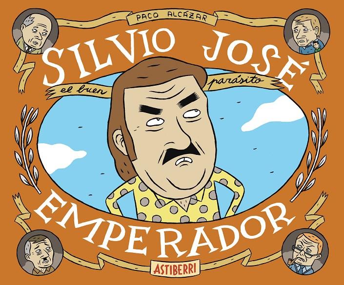 SILVIO JOSÉ, EMPERADOR | 9788415685944 | ALCÁZAR, PACO | Galatea Llibres | Librería online de Reus, Tarragona | Comprar libros en catalán y castellano online