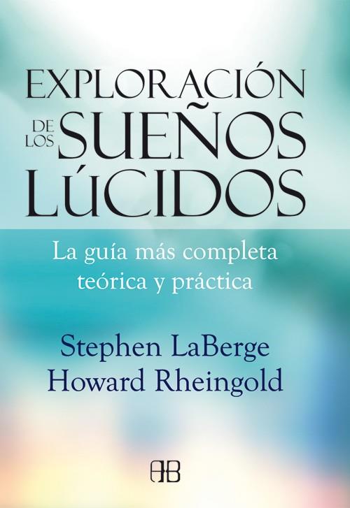 EXPLORACION DE LOS SUEÑOS LUCIDOS | 9788415292142 | LABEREGE, STEPHEN | Galatea Llibres | Llibreria online de Reus, Tarragona | Comprar llibres en català i castellà online