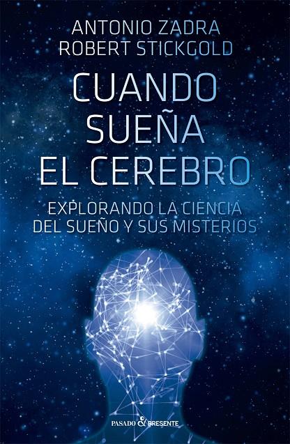 CUANDO SUEÑA EL CEREBRO | 9788412402490 | STICKGOLD, ROBERT/ZADRA, ANTONIO | Galatea Llibres | Llibreria online de Reus, Tarragona | Comprar llibres en català i castellà online