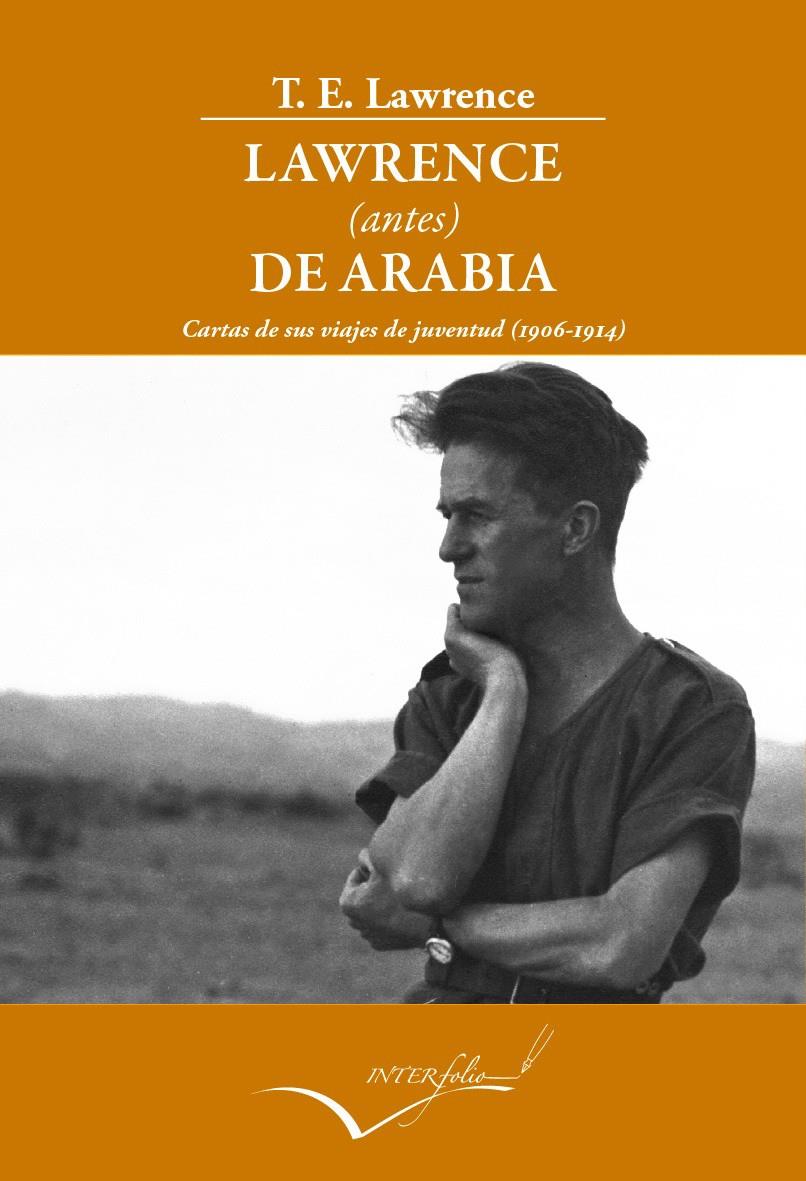 LAWRENCE (ANTES) DE ARABIA | 9788494061073 | LAWRENCE, THOMAS EDWARD | Galatea Llibres | Llibreria online de Reus, Tarragona | Comprar llibres en català i castellà online