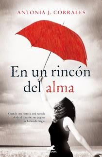 EN UN RINCÓN DEL ALMA | 9788415420231 | CORRALES FERNANDEZ, ANTONIA J. | Galatea Llibres | Librería online de Reus, Tarragona | Comprar libros en catalán y castellano online