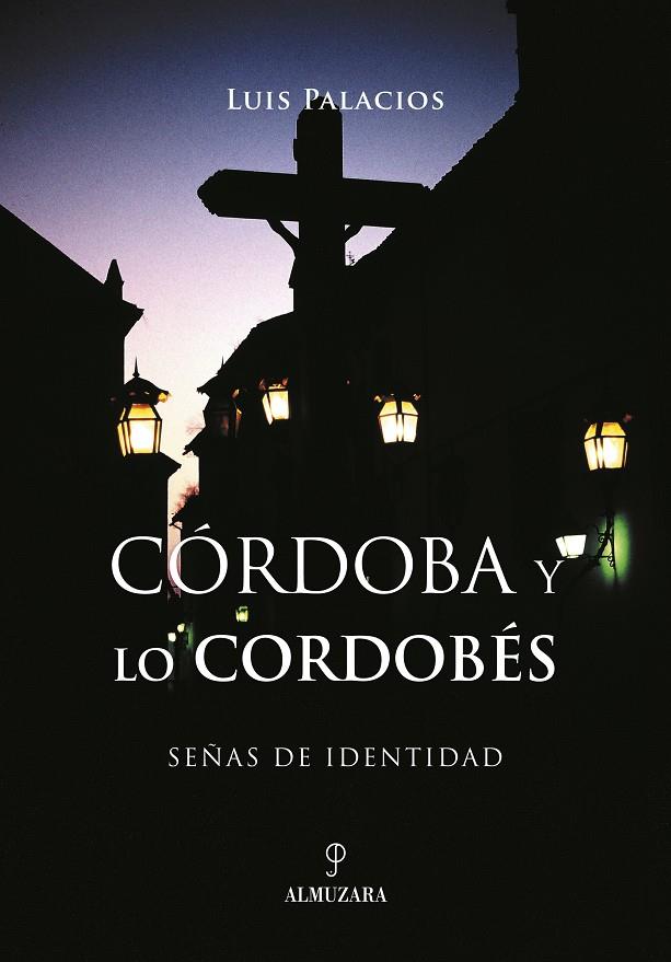 CORDOBA Y LOS CORDOBESES | 9788496416130 | PALACIOS, LUIS | Galatea Llibres | Librería online de Reus, Tarragona | Comprar libros en catalán y castellano online