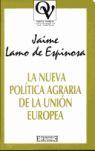 NUEVA POLITICA AGRARIA DE LA UNION EUROPEA, LA | 9788474904666 | LAMO DE ESPINOSA, JAIME | Galatea Llibres | Llibreria online de Reus, Tarragona | Comprar llibres en català i castellà online