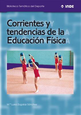 CORRIENTES Y TENDENCIAS DE LA EDUCACION FISICA | 9788495114242 | ZAGALOZ SANCHEZ, M. LUISA | Galatea Llibres | Llibreria online de Reus, Tarragona | Comprar llibres en català i castellà online