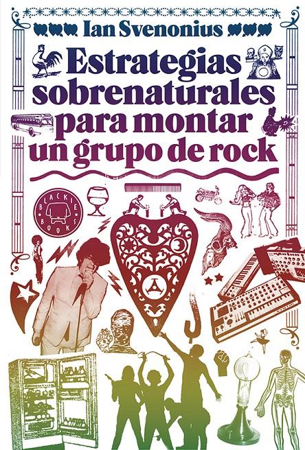 ESTRATEGIAS SOBRENATURALES PARA MONTAR UN GRUPO DE ROCK | 9788494224737 | SVENONIUS, IAN | Galatea Llibres | Librería online de Reus, Tarragona | Comprar libros en catalán y castellano online