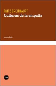 CULTURAS DE LA EMPATÍA | 9788492946365 | BREITHAUPT, FRITZ | Galatea Llibres | Llibreria online de Reus, Tarragona | Comprar llibres en català i castellà online