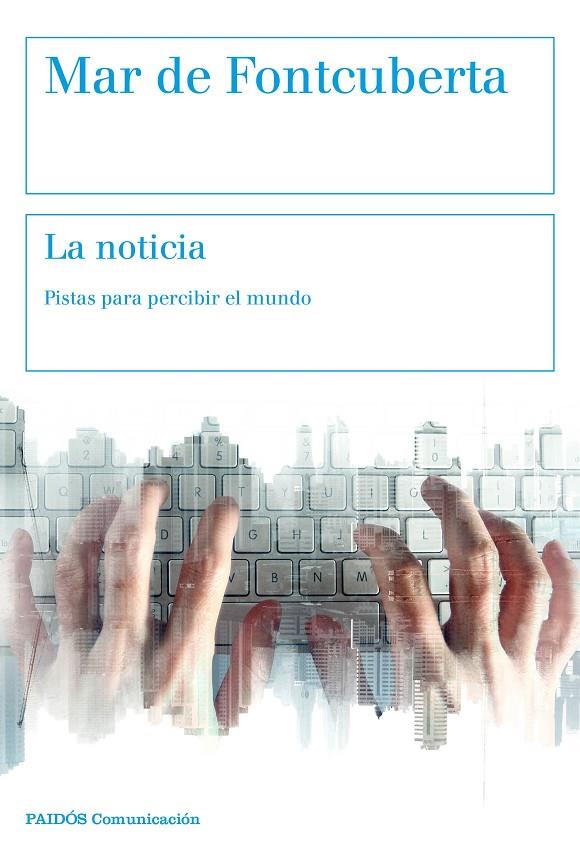 LA NOTICIA | 9788449333071 | DE FONTCUBERTA, MAR | Galatea Llibres | Llibreria online de Reus, Tarragona | Comprar llibres en català i castellà online