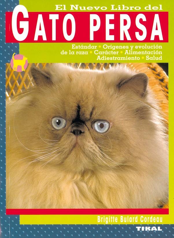 NUEVO LIBRO DEL GATO PERSA | 9788430547562 | BULARD CORDEAU, BRIGITTE | Galatea Llibres | Llibreria online de Reus, Tarragona | Comprar llibres en català i castellà online