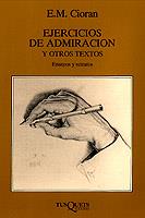 EJERCICIOS DE ADMIRACION Y OTROS TEXTOS | 9788472234727 | CIORAN, E.M. | Galatea Llibres | Librería online de Reus, Tarragona | Comprar libros en catalán y castellano online