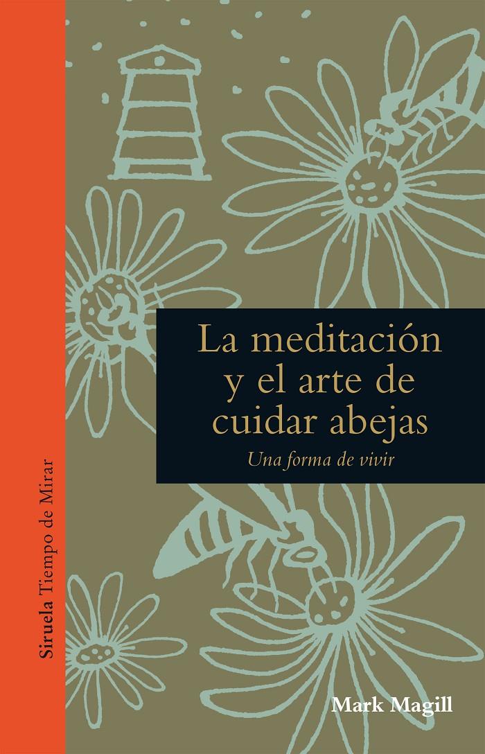 LA MEDITACIÓN Y EL ARTE DE CUIDAR ABEJAS | 9788416638963 | MAGILL, MARK | Galatea Llibres | Llibreria online de Reus, Tarragona | Comprar llibres en català i castellà online