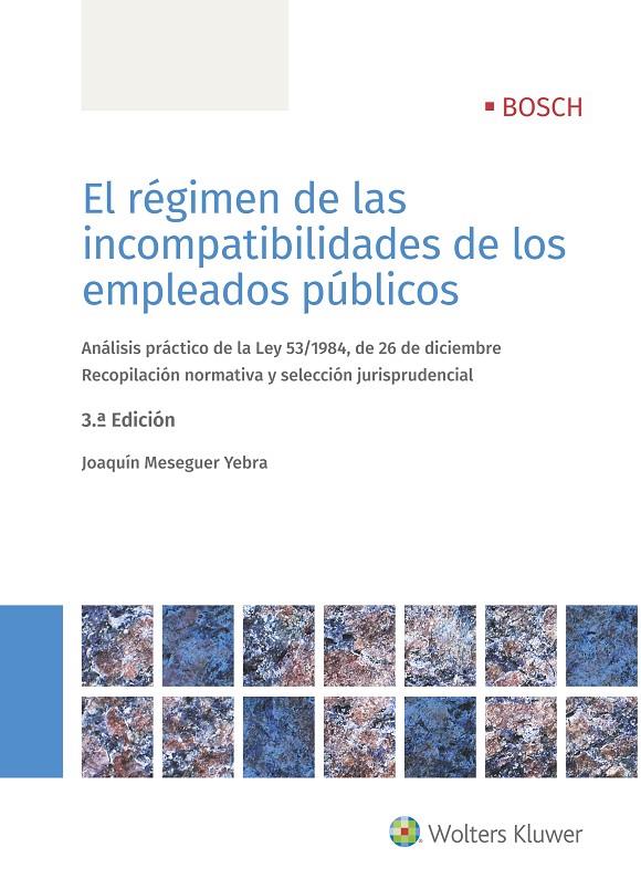 EL RÉGIMEN DE LAS INCOMPATIBILIDADES DE LOS EMPLEADOS PÚBLICOS (3.ª EDICIÓN) | 9788490903315 | MESSEGUER YEBRA, JOAQUÍN | Galatea Llibres | Llibreria online de Reus, Tarragona | Comprar llibres en català i castellà online