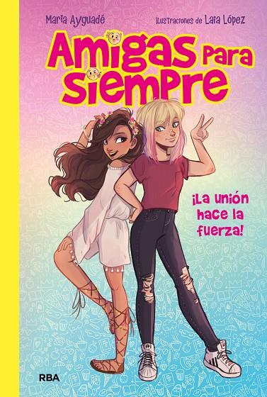 LA UNION HACE LA FUERZA 1 AMIGAS PARA SIEMPRE | 9788427212800 | LOPEZ, LAIA / AYGUADE JARQUE, MARIA | Galatea Llibres | Llibreria online de Reus, Tarragona | Comprar llibres en català i castellà online