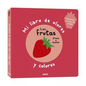 MI LIBRO DE OLORES Y COLORES. LAS FRUTAS | 9782733850220 | MR. IWI | Galatea Llibres | Llibreria online de Reus, Tarragona | Comprar llibres en català i castellà online