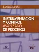 INSTRUMENTACION Y CONTROL AVANZADO DE PROCESOS | 9788479787547 | ACEDO SANCHEZ, J | Galatea Llibres | Llibreria online de Reus, Tarragona | Comprar llibres en català i castellà online