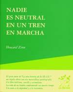 NADIE ES NEUTRAL EN UN TREN EN MARCHA | 9788489753617 | ZINN, HOWARD | Galatea Llibres | Llibreria online de Reus, Tarragona | Comprar llibres en català i castellà online