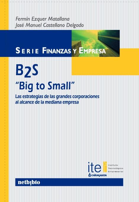 BIG TO SMALL B2S | 9788497452663 | EZQUER, FERMIN / JOSÉ MANUEL CASTELLANO | Galatea Llibres | Llibreria online de Reus, Tarragona | Comprar llibres en català i castellà online