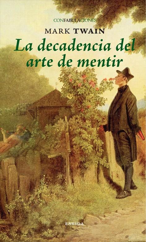 LA DECADENCIA DEL ARTE DE MENTIR | 9788492491865 | TWAIN, MARK | Galatea Llibres | Llibreria online de Reus, Tarragona | Comprar llibres en català i castellà online