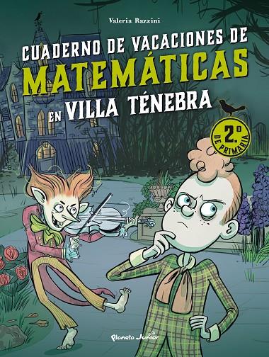 VILLA TÉNEBRA. CUADERNO DE VACACIONES DE MATEMÁTICAS. 2.º DE PRIMARIA | 9788408287391 | RAZZINI, VALERIA | Galatea Llibres | Llibreria online de Reus, Tarragona | Comprar llibres en català i castellà online