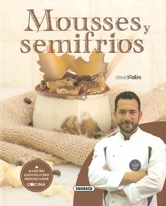 MOUSSES Y SEMIFRIOS | 9788467768015 | PALLAS, DAVID | Galatea Llibres | Llibreria online de Reus, Tarragona | Comprar llibres en català i castellà online