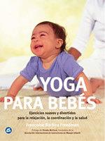 YOGA PARA BEBES | 9788484450276 | FREEDMAN, F.BARBARA | Galatea Llibres | Librería online de Reus, Tarragona | Comprar libros en catalán y castellano online