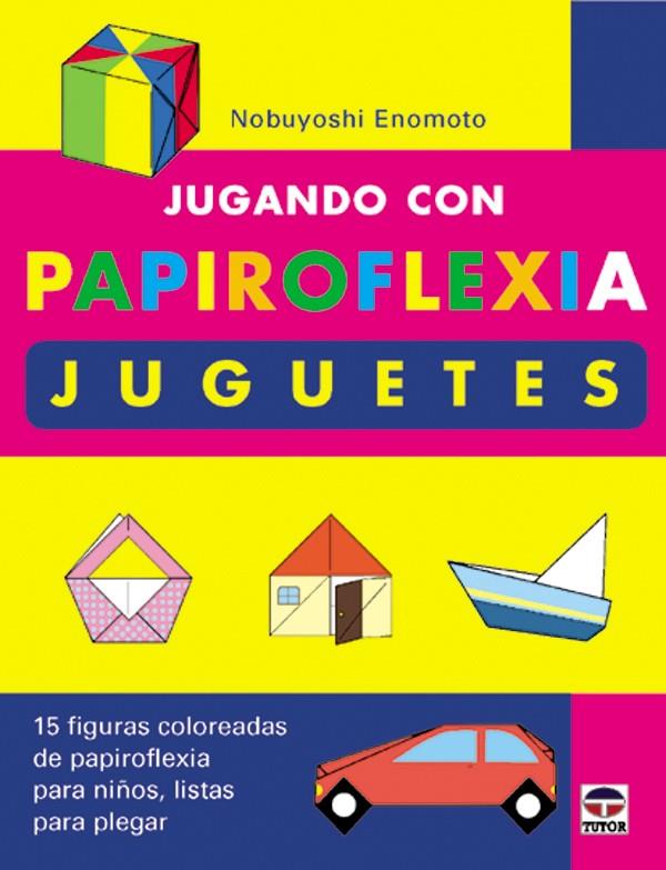 JUGANDO CON PAPIROFLEXIA. JUGUETES | 9788479023911 | ENOMOTO, NOBUYOSHI | Galatea Llibres | Llibreria online de Reus, Tarragona | Comprar llibres en català i castellà online