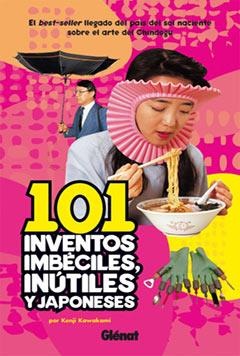 101 INVENTOS IMBECILES, INUTILES Y JAPONESES | 9788484499305 | KAWAKAMI, KENJI | Galatea Llibres | Llibreria online de Reus, Tarragona | Comprar llibres en català i castellà online