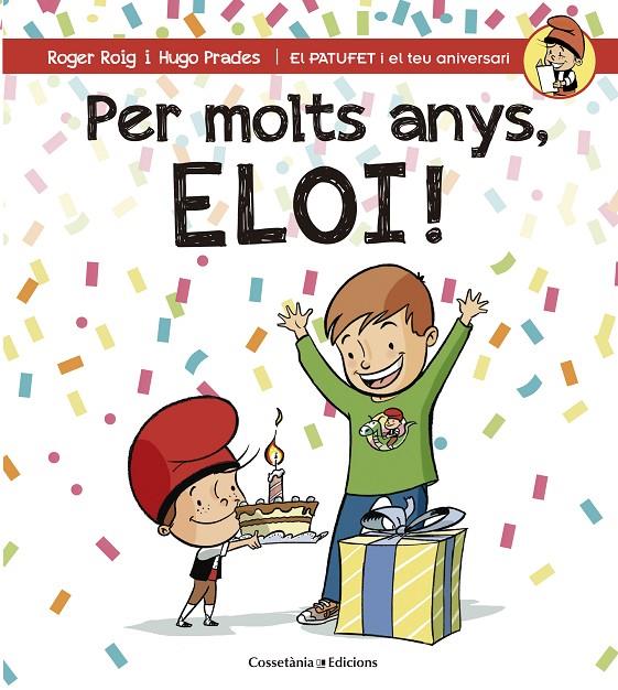 PER MOLTS ANYS, ELOI! | 9788490345856 | ROIG CÉSAR, ROGER | Galatea Llibres | Llibreria online de Reus, Tarragona | Comprar llibres en català i castellà online