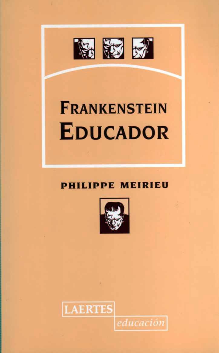 FRANKENSTEIN EDUCADOR | 9788475843490 | MEIRIEU, PHILIPPE | Galatea Llibres | Llibreria online de Reus, Tarragona | Comprar llibres en català i castellà online