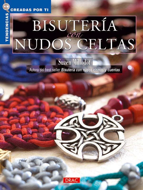 BISUTERIA CON NUDOS CELTAS | 9788496777002 | MILLODOT, SUZEN | Galatea Llibres | Llibreria online de Reus, Tarragona | Comprar llibres en català i castellà online