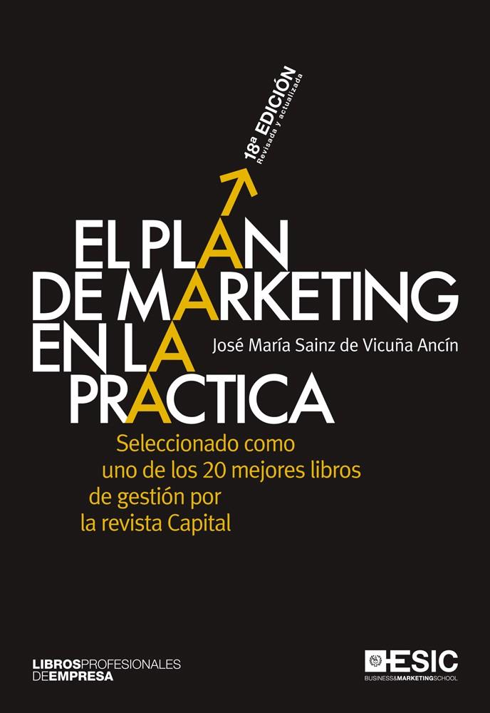 EL PLAN DE MARKETING EN LA PRÁCTICA | 9788473569590 | SAINZ DE VICUÑA ANCÍN, JOSÉ MARÍA | Galatea Llibres | Llibreria online de Reus, Tarragona | Comprar llibres en català i castellà online