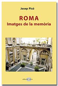 ROMA. IMATGES DE LA MEMÒRIA | 9788418618116 | PICÓ LÓPEZ, JOSEP | Galatea Llibres | Librería online de Reus, Tarragona | Comprar libros en catalán y castellano online