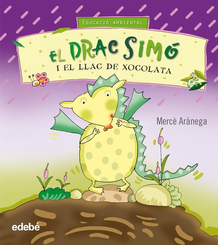 DRAC SIMÓ I EL LLAC DE XOCOLATA | 9788423663781 | ARANEGA, MERCE | Galatea Llibres | Llibreria online de Reus, Tarragona | Comprar llibres en català i castellà online