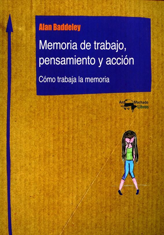 MEMORIA DE TRABAJO, PENSAMIENTO Y ACCIÓN | 9788477740360 | BADDELEY, ALAN | Galatea Llibres | Llibreria online de Reus, Tarragona | Comprar llibres en català i castellà online