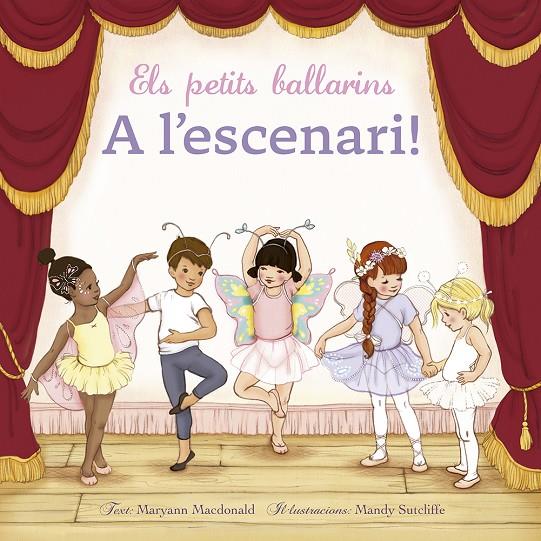 ELS PETITS BALLARINS A L´ESCENARI! | 9788491453895 | MACDONALD, MARYANN | Galatea Llibres | Llibreria online de Reus, Tarragona | Comprar llibres en català i castellà online