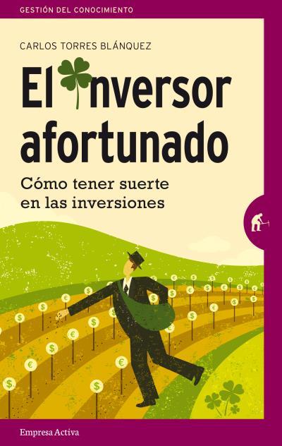 EL INVERSOR AFORTUNADO | 9788492921393 | TORRES BLÁNQUEZ, CARLOS | Galatea Llibres | Llibreria online de Reus, Tarragona | Comprar llibres en català i castellà online