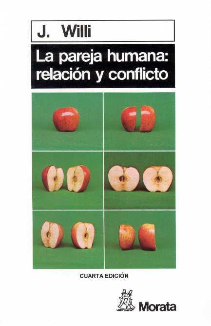 PAREJA HUMANA. RELACION Y CONFLICTO, LA | 9788471120892 | WILLI, JÜRG | Galatea Llibres | Librería online de Reus, Tarragona | Comprar libros en catalán y castellano online