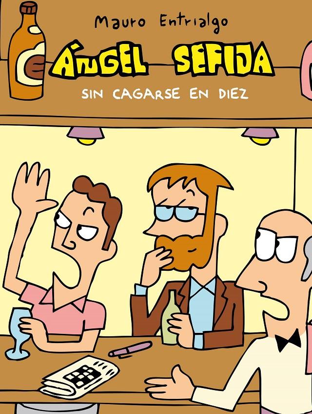 ÁNGEL SEFIJA SIN CAGARSE EN DIEZ | 9788416251544 | ENTRIALGO, MAURO | Galatea Llibres | Llibreria online de Reus, Tarragona | Comprar llibres en català i castellà online