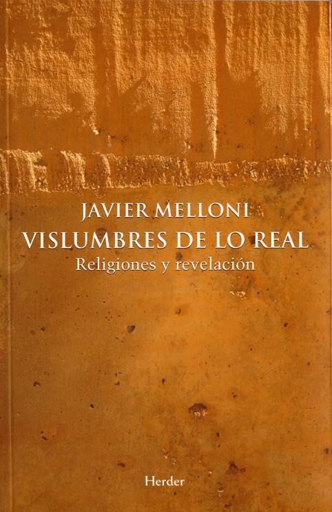 VISLUMBRES DE LO REAL | 9788425425301 | MELLONI, JAVIER | Galatea Llibres | Librería online de Reus, Tarragona | Comprar libros en catalán y castellano online