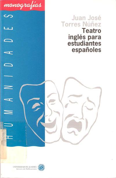 TEATRO INGLES PARA ESTUDIANTES ESPAÑOLES | 9788482400082 | TORRES NUNEZ, JUAN JOSE | Galatea Llibres | Librería online de Reus, Tarragona | Comprar libros en catalán y castellano online