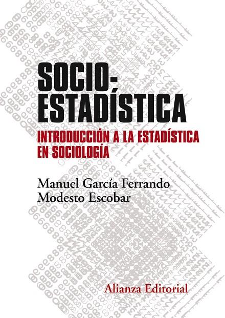 SOCIOESTADÍSTICA | 9788491046042 | GARCÍA FERRANDO, MANUEL/ESCOBAR, MODESTO | Galatea Llibres | Llibreria online de Reus, Tarragona | Comprar llibres en català i castellà online