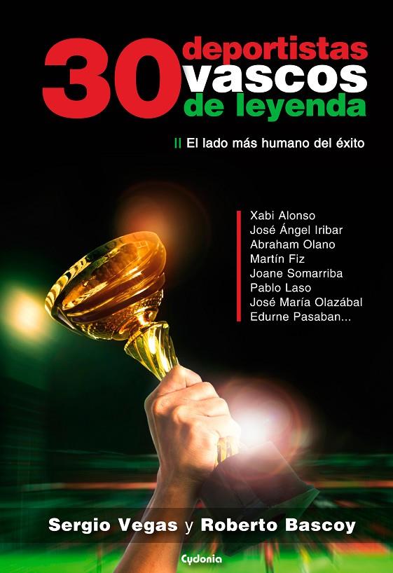 30 DEPORTISTAS VASCOS DE LEYENDA | 9788494508455 | VEGAS, SERGIO | Galatea Llibres | Llibreria online de Reus, Tarragona | Comprar llibres en català i castellà online