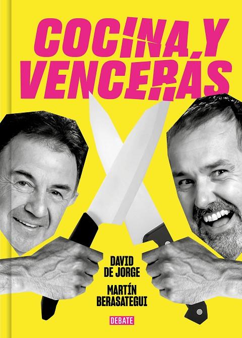 COCINA Y VENCERÁS | 9788419951045 | DE JORGE, DAVID/BERASATEGUI, MARTÍN | Galatea Llibres | Llibreria online de Reus, Tarragona | Comprar llibres en català i castellà online